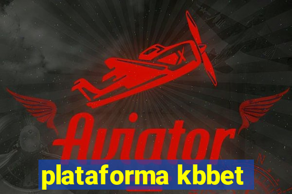 plataforma kbbet